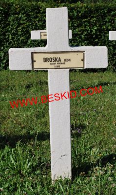 BROSKA Leon
- 37 ans -
Né en 1903
Décès 15.06.1940 Vittersbourg (57)
Inhumation 05.05.1964
Matricule 497-29052
Armée Polonaise
Grenadier
1er Régiment Grenadiers
1er Bataillon
1ère Compagnie KM
copyright Frania 
