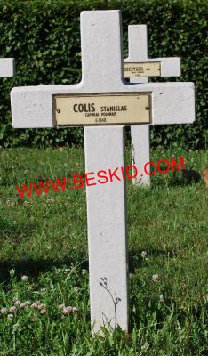 COLIS Stanislaw
Décès 06.1940 Hoste-Haut (57)
Inhumation 05.05.1964 - Tombe 18
Caporal
Armée Polonaise
copyright Frania 
